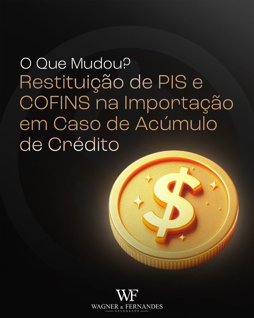 Restituição de PIS e COFINS na Importação em Caso de Acúmulo de Crédito: O Que Mudou?