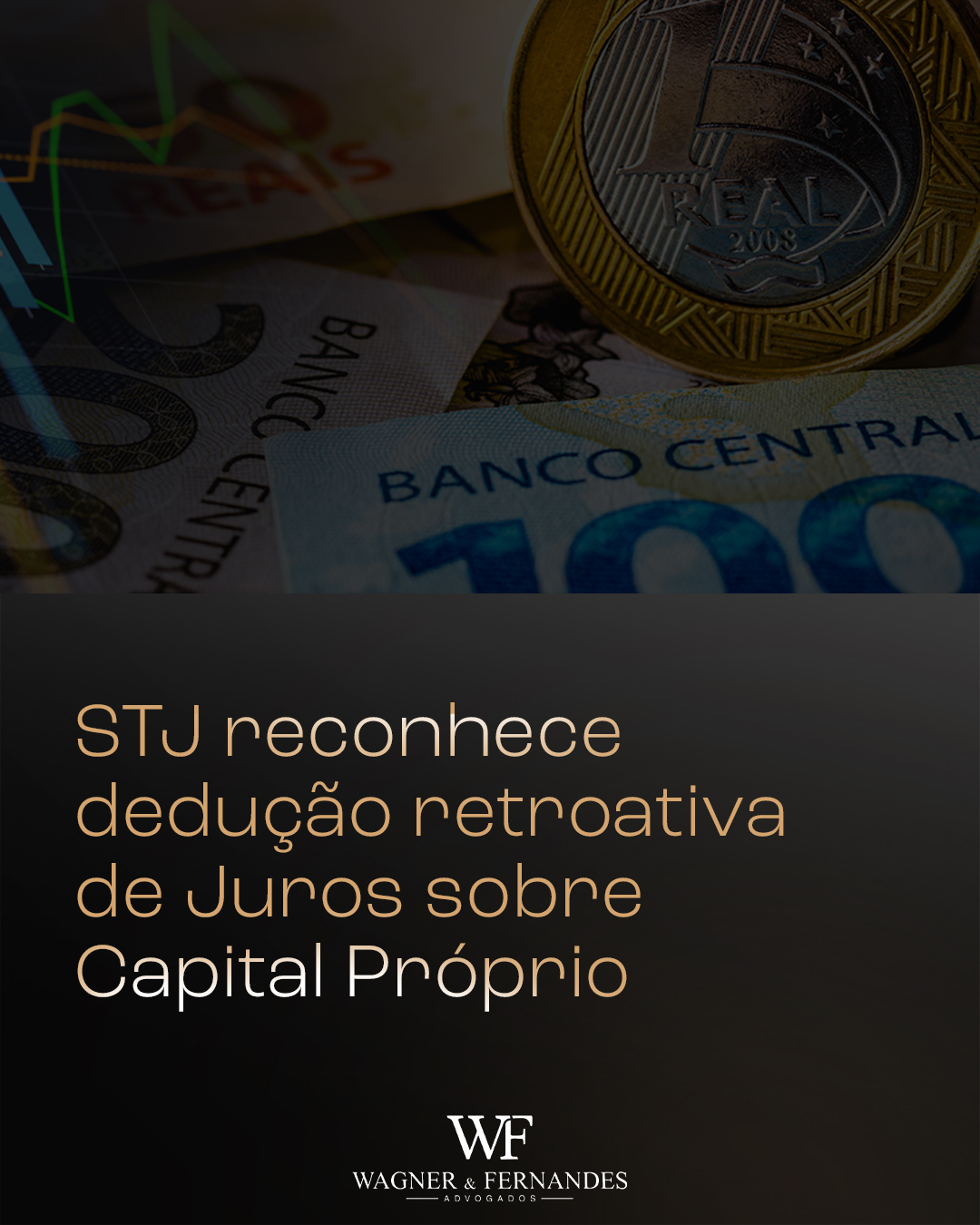 STJ reconhece dedução retroativa de Juros sobre Capital Próprio