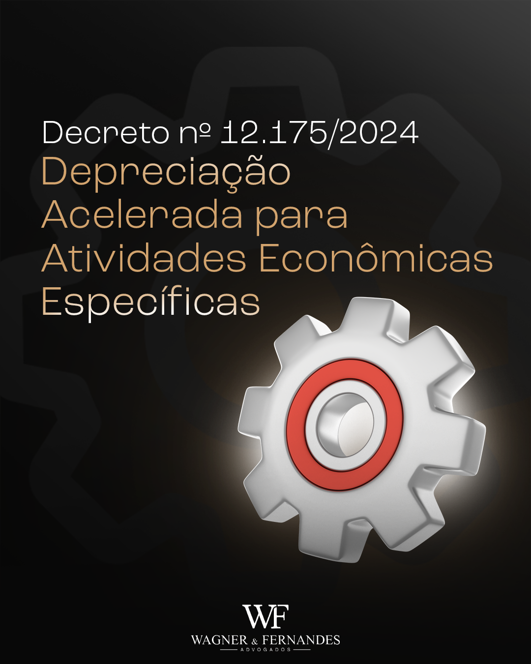 Decreto nº 12.175/2024: Depreciação Acelerada para Atividades Econômicas Específicas