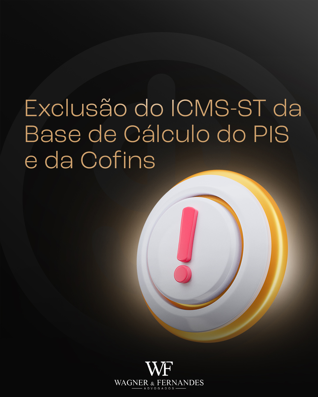 Exclusão do ICMS-ST da Base de Cálculo do PIS e da Cofins